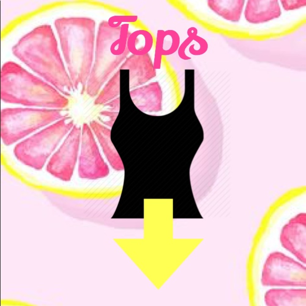 Tops from here down